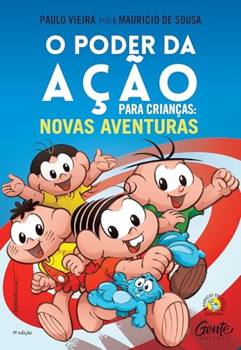 O Poder da Ação para Crianças: Novas Aventuras: Como ensinar aos seus filhos sobre integridade, merecimento e honra com a Turma mais divertida do mundo