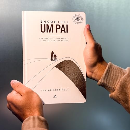 Encontrei um Pai: Reconheça Quem Você é, e Viva o seu Propósito