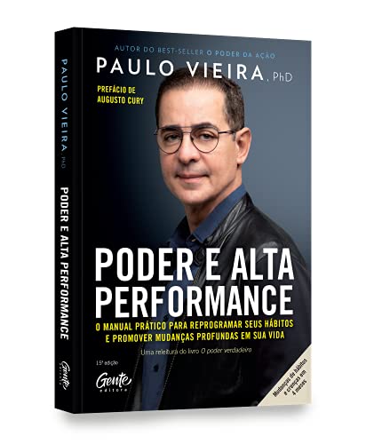 Poder e alta performance: O manual prático para reprogramar seus hábitos e promover mudanças profundas em sua vida