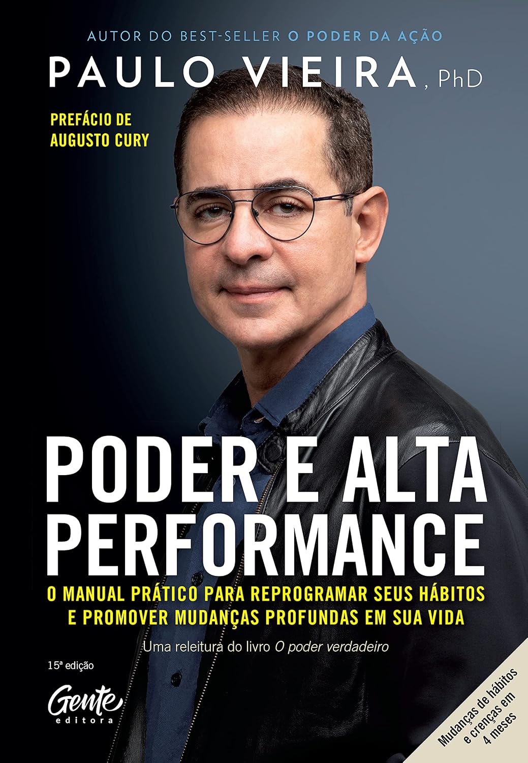 Poder e alta performance: O manual prático para reprogramar seus hábitos e promover mudanças profundas em sua vida