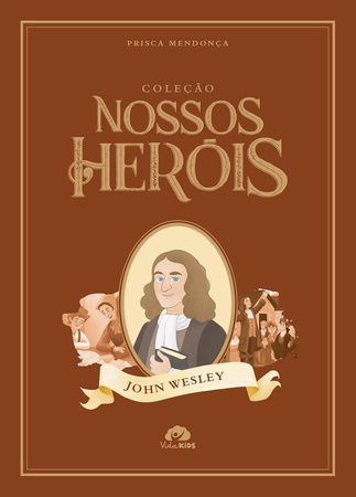 Coleção Nossos Heróis — John Wesley